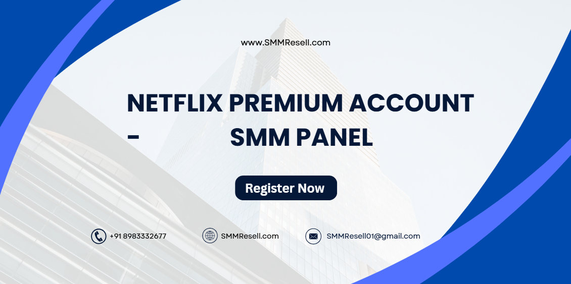 Netflix Premium Account SMM Panel