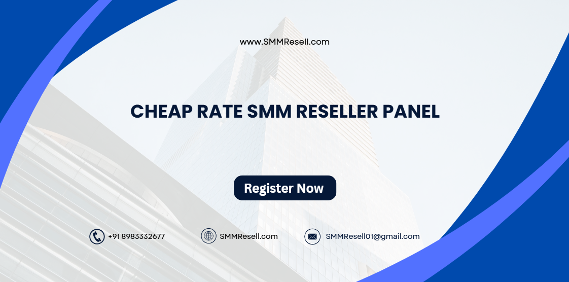 Cheap Rate SMM Reseller Panel
