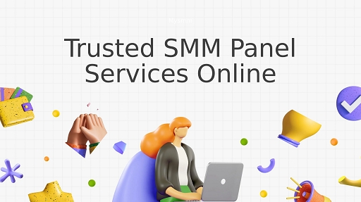 Trusted SMM panel
