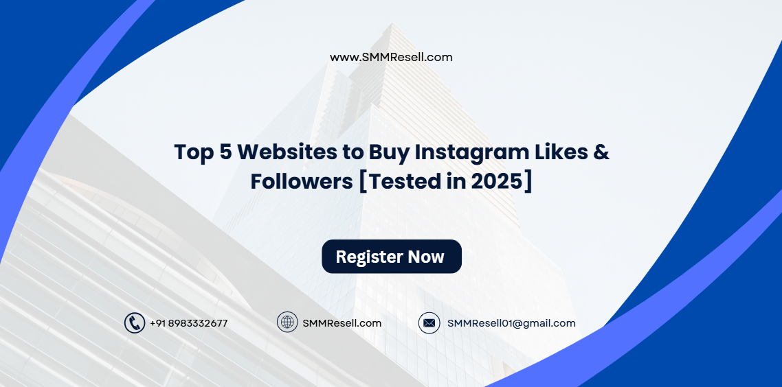 Top 5 Websites to Buy Instagram Likes & Followers [Tested in 2025]
