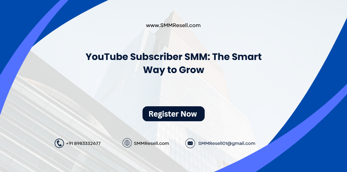 YouTube Subscriber SMM: The Smart Way to Grow