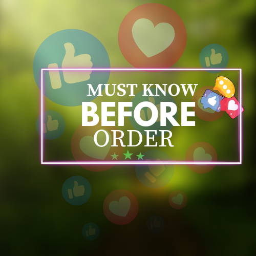 Must Know Before Order