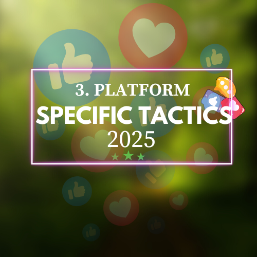 3. Platform-Specific Tactics for 2025