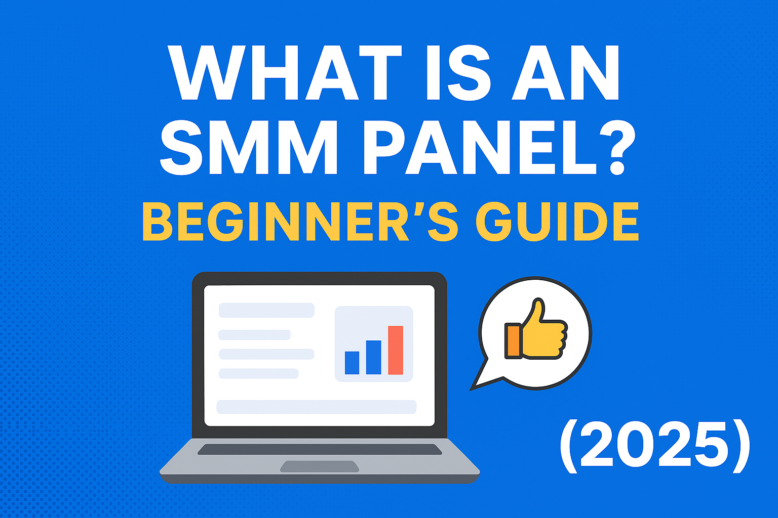 What is an SMM Panel? Beginner’s Guide (2025)