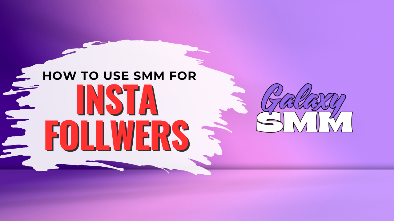 How to Use an SMM Panel to Grow Instagram Followers