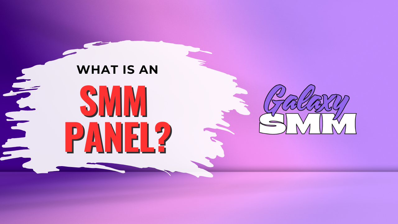What Is an SMM Panel and How Does It Work? How to earn using SMM Panel