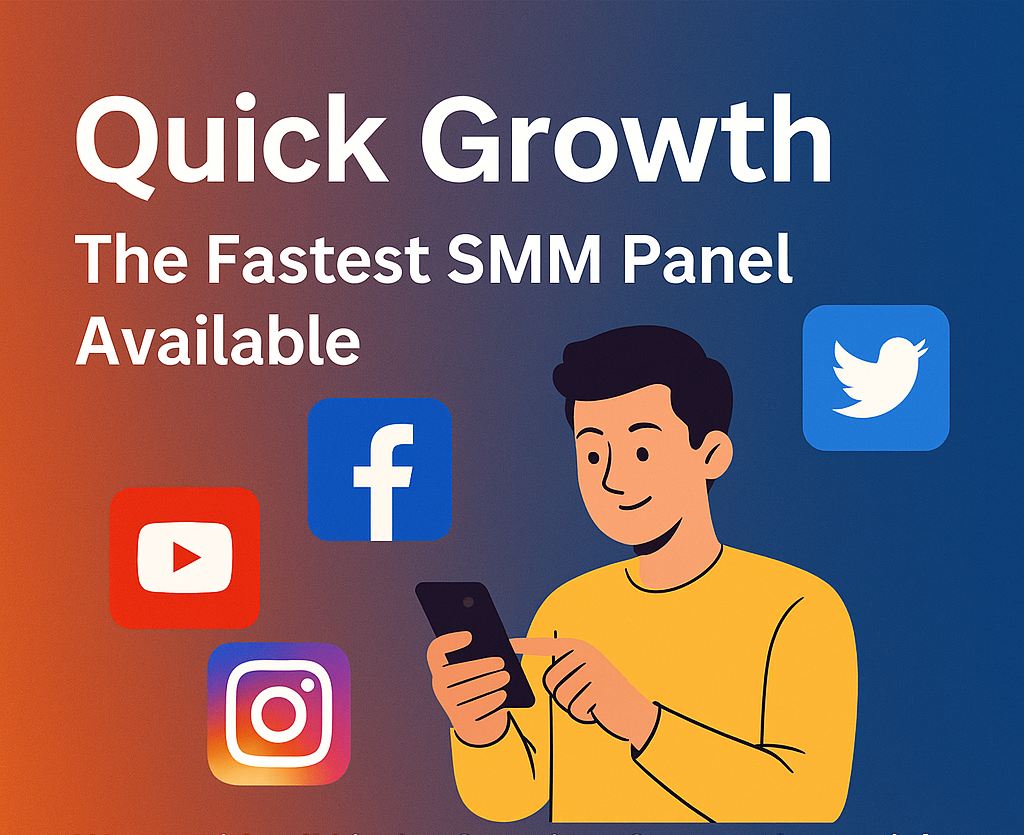 Quick Growth: The Fastest SMM Panel for Real Results