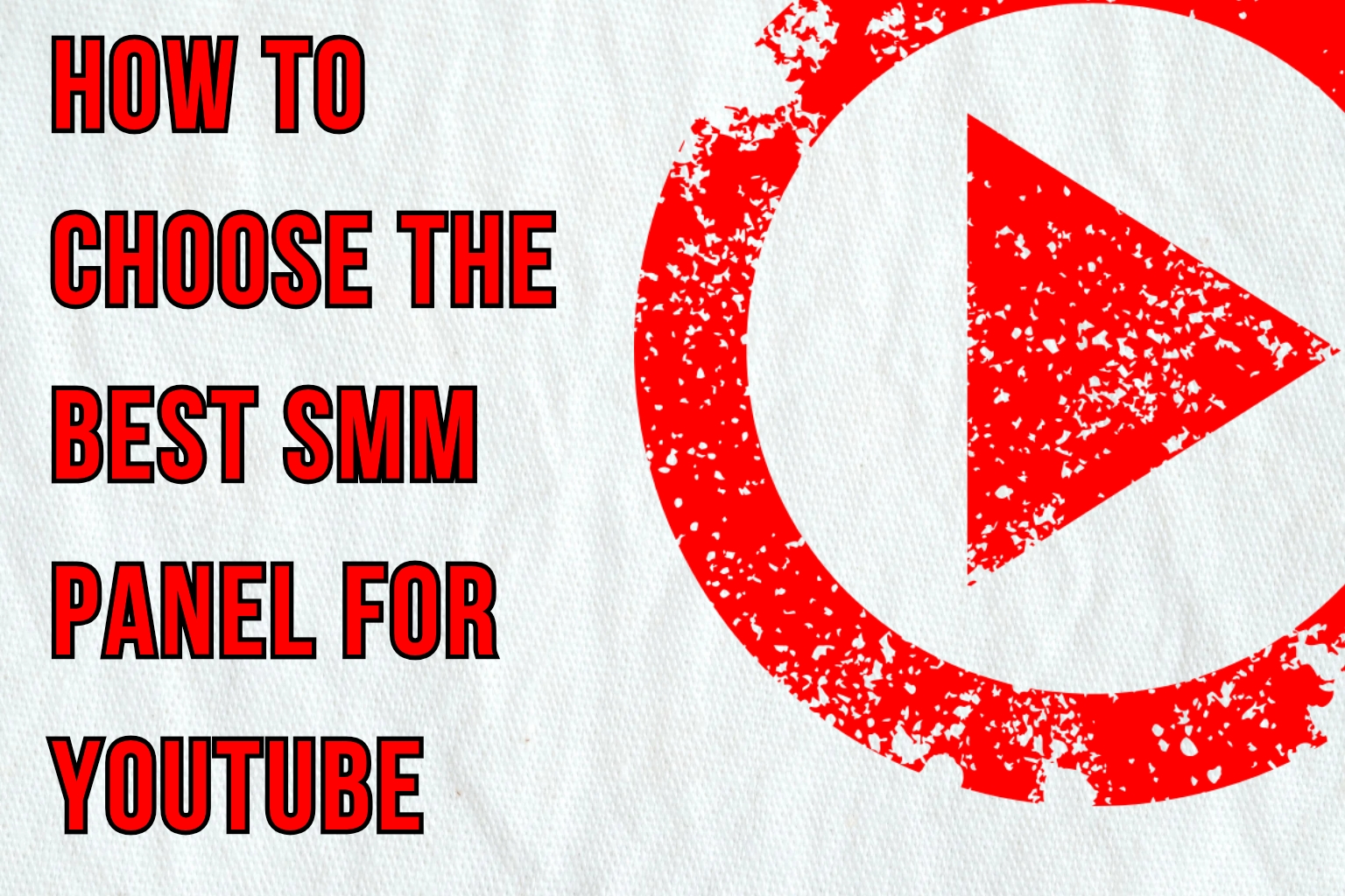 How To Choose The Best SMM Panel For YouTube
