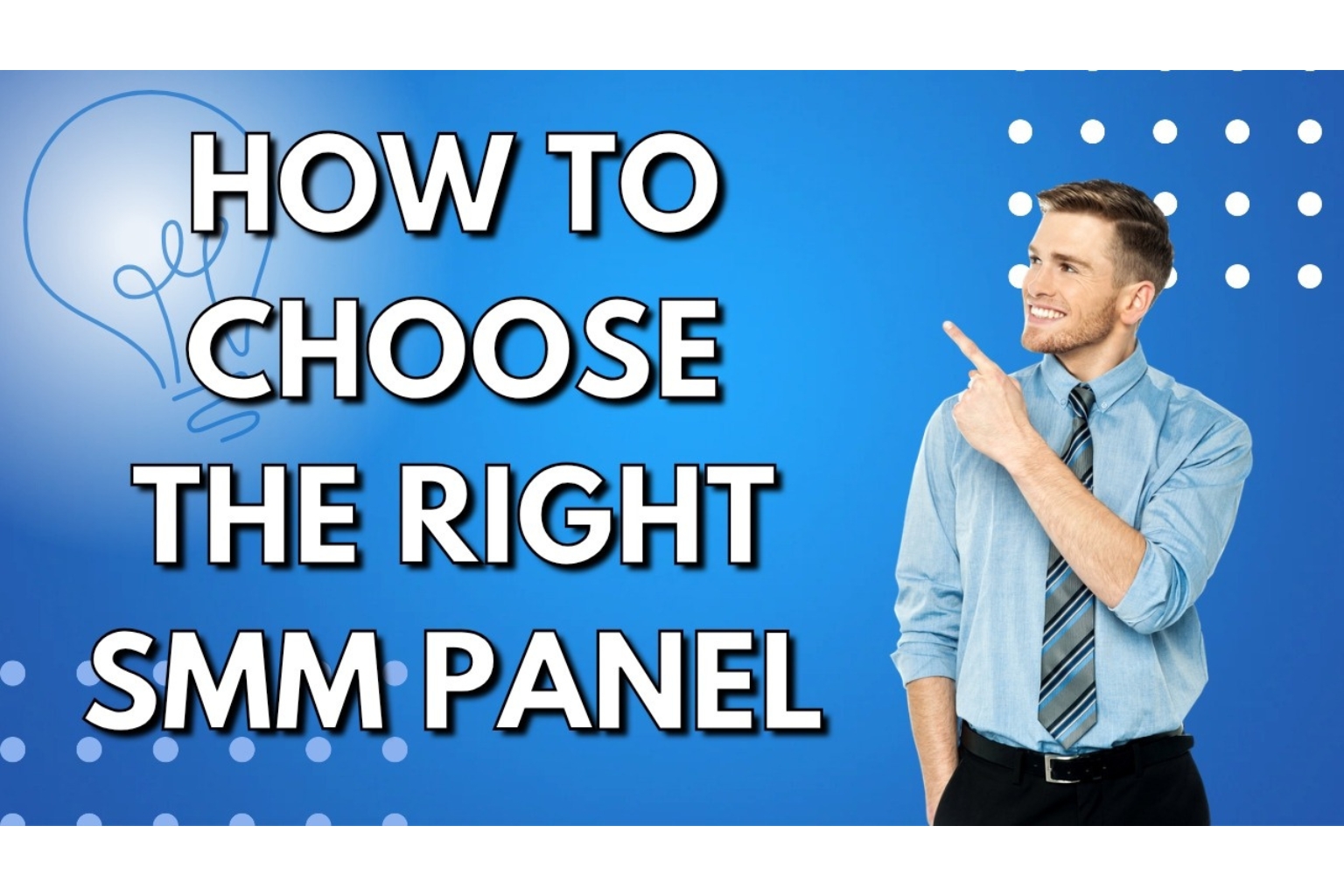 How To Choose The Right SMM Panel