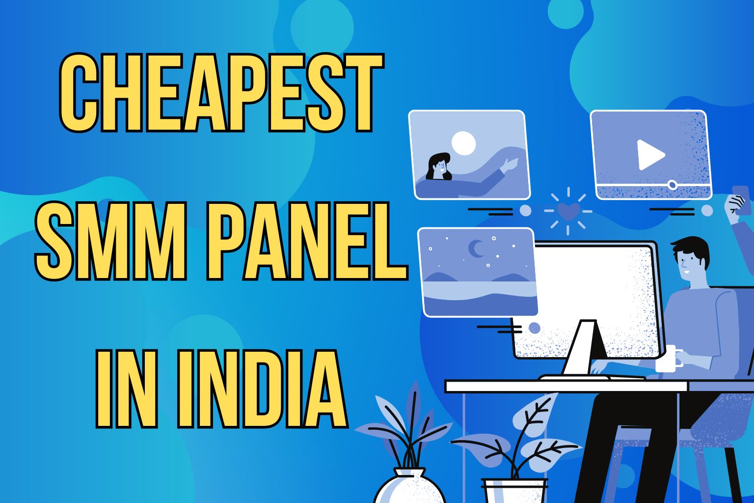 Cheapest SMM Panel In India