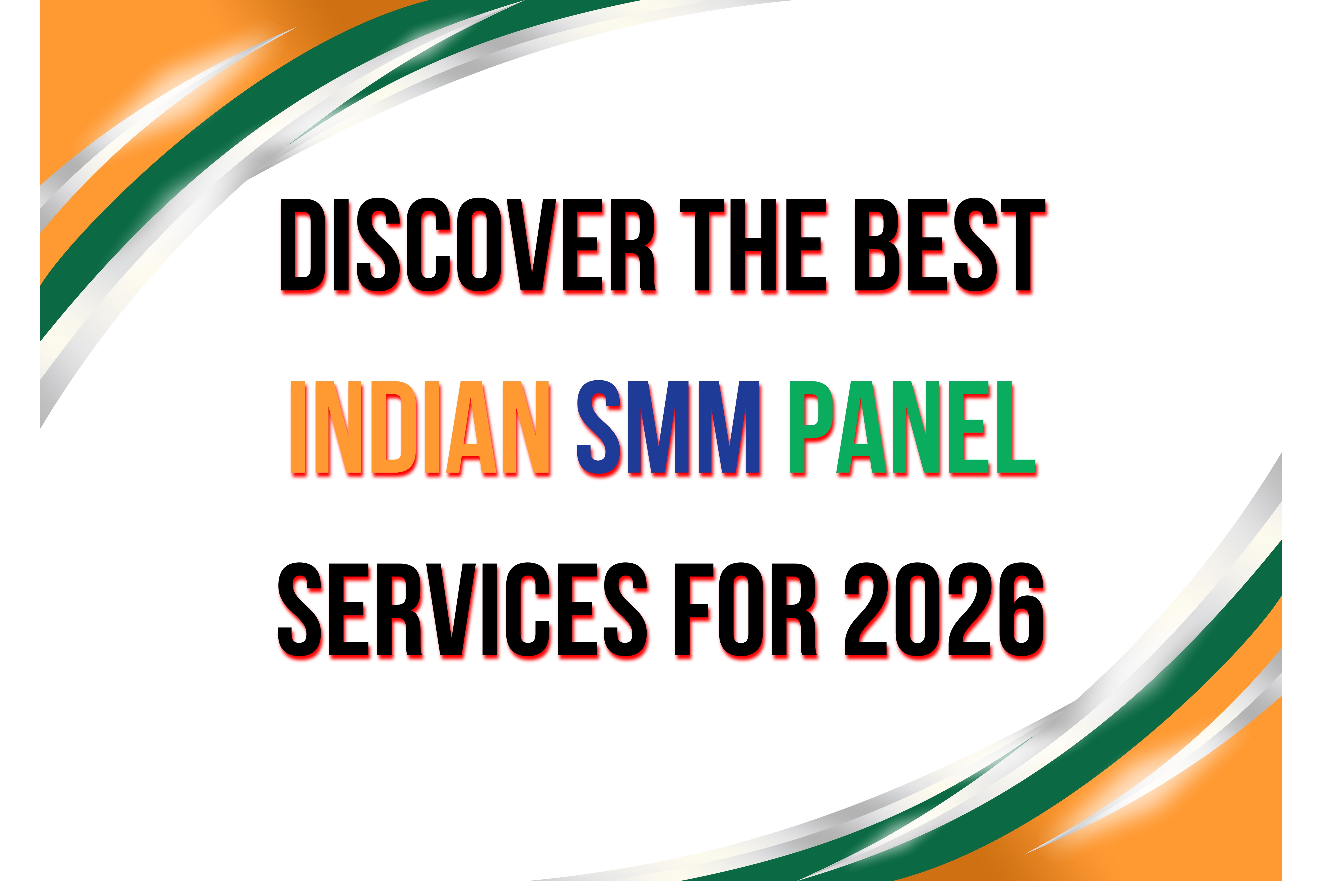 Discover The Best Indian SMM Panel Services For 2026