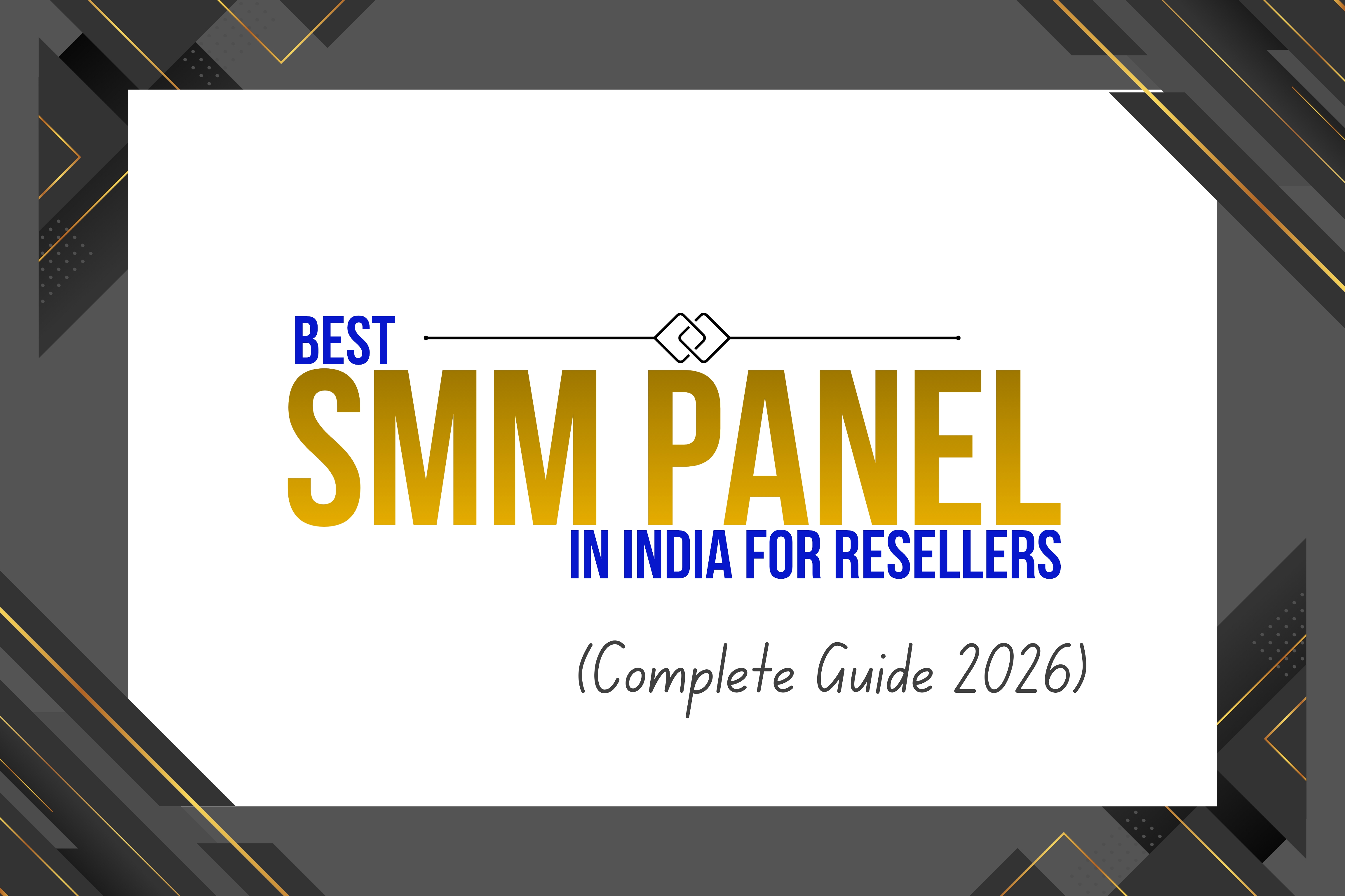 Best SMM Panel in India For Resellers (Complete Guide 2026)