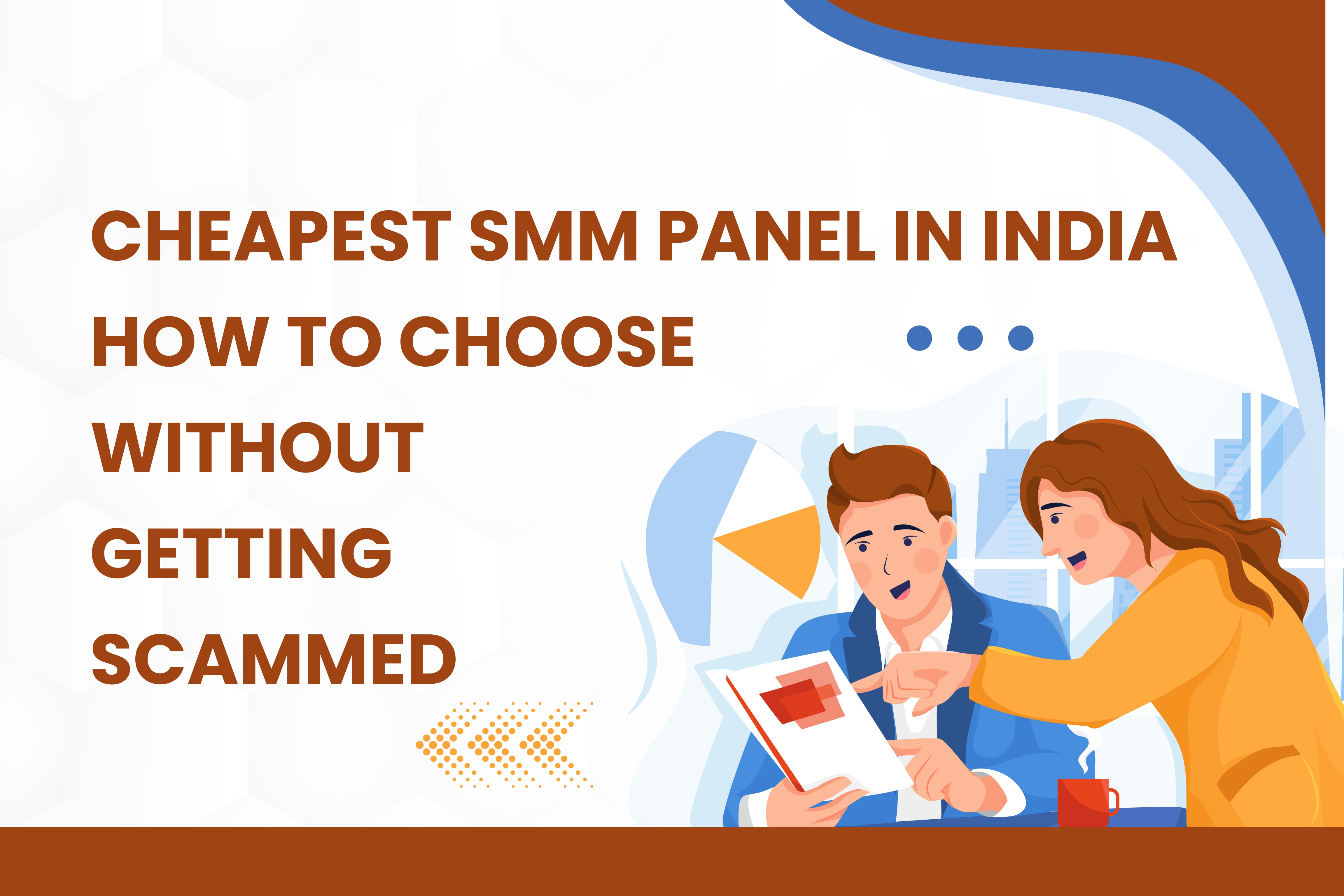 Cheapest SMM Panel in India - How to Choose Without Getting Scammed