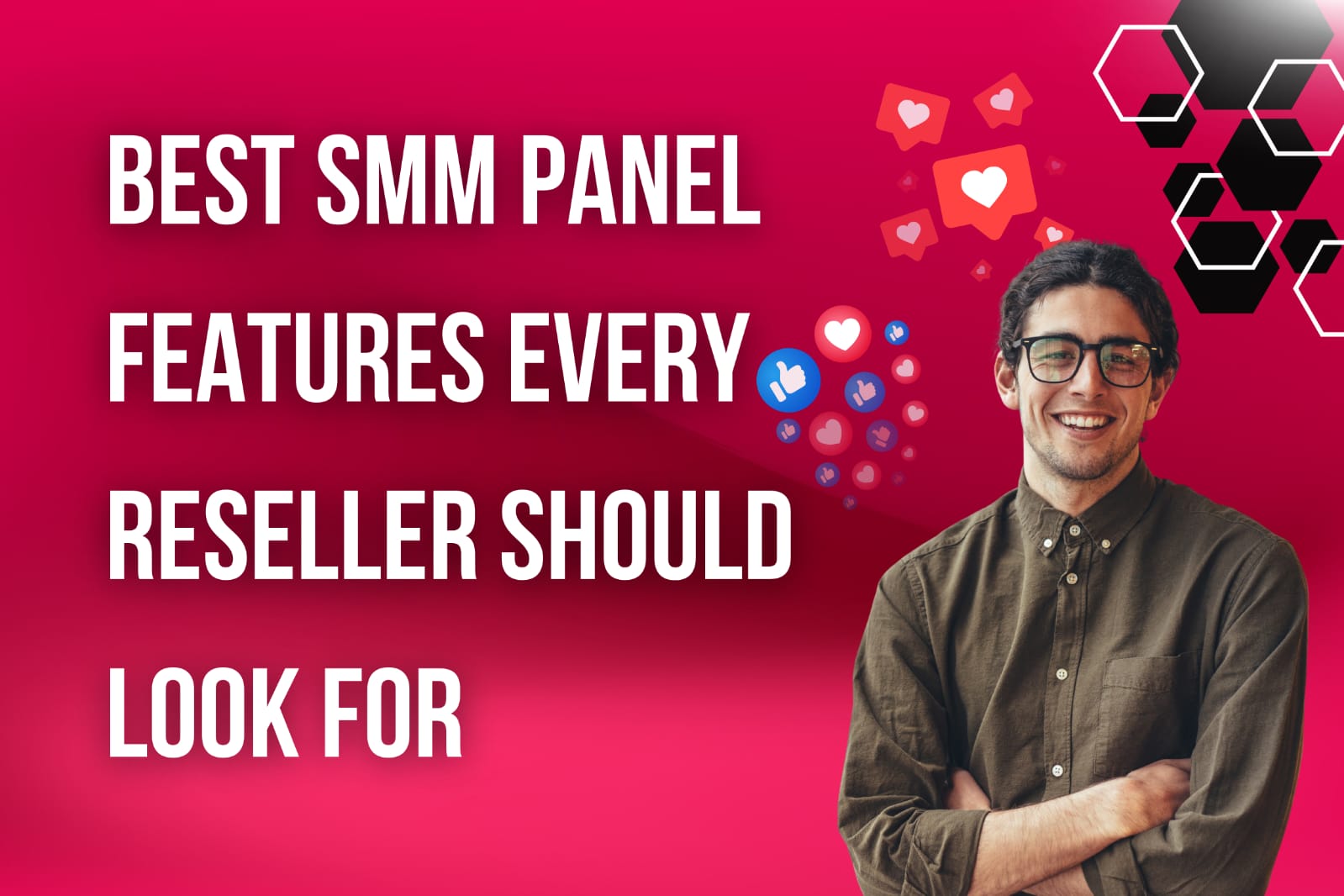 Best SMM Panel Features Every Reseller Should Look For