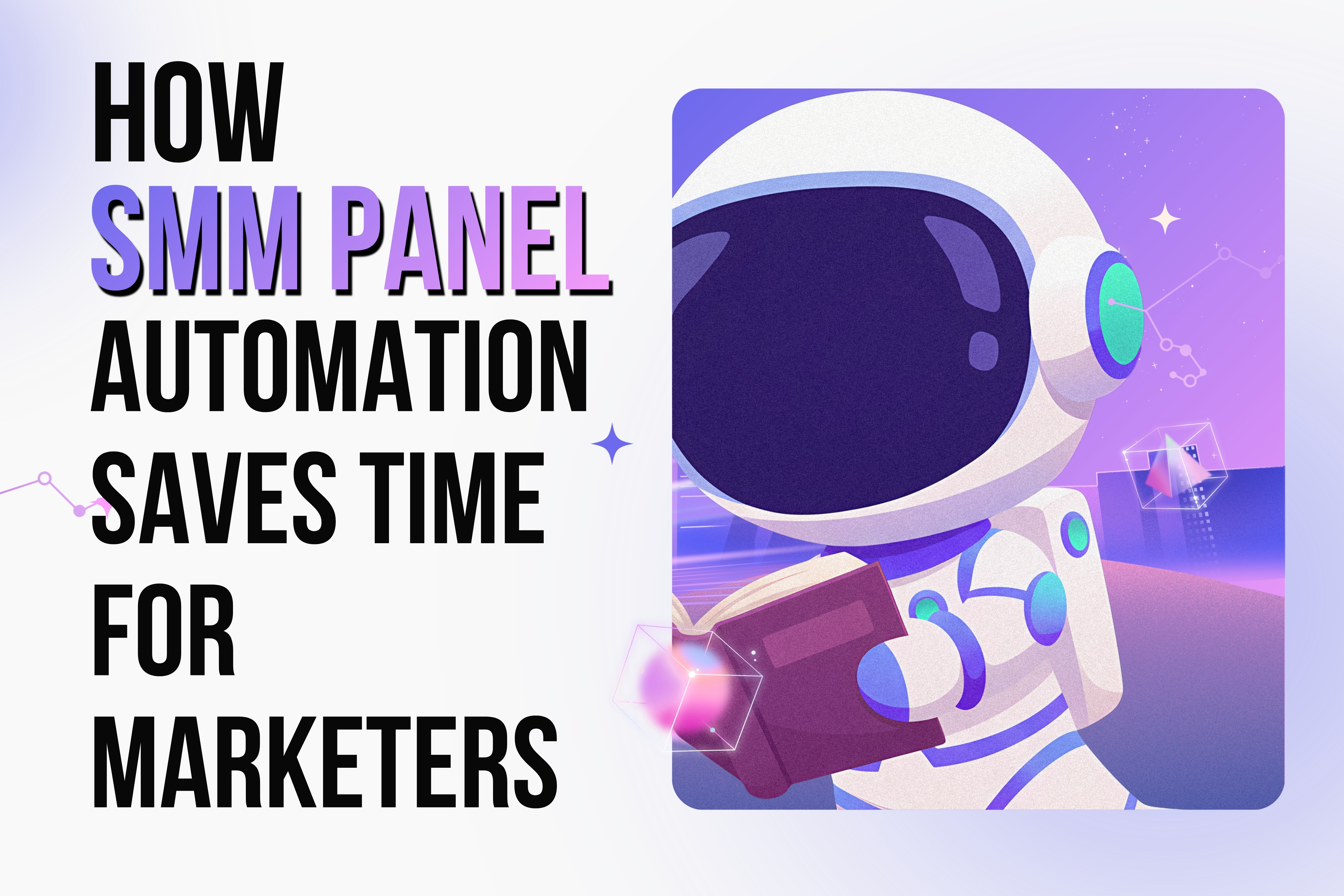 How SMM Panel Automation Saves Time For Marketers