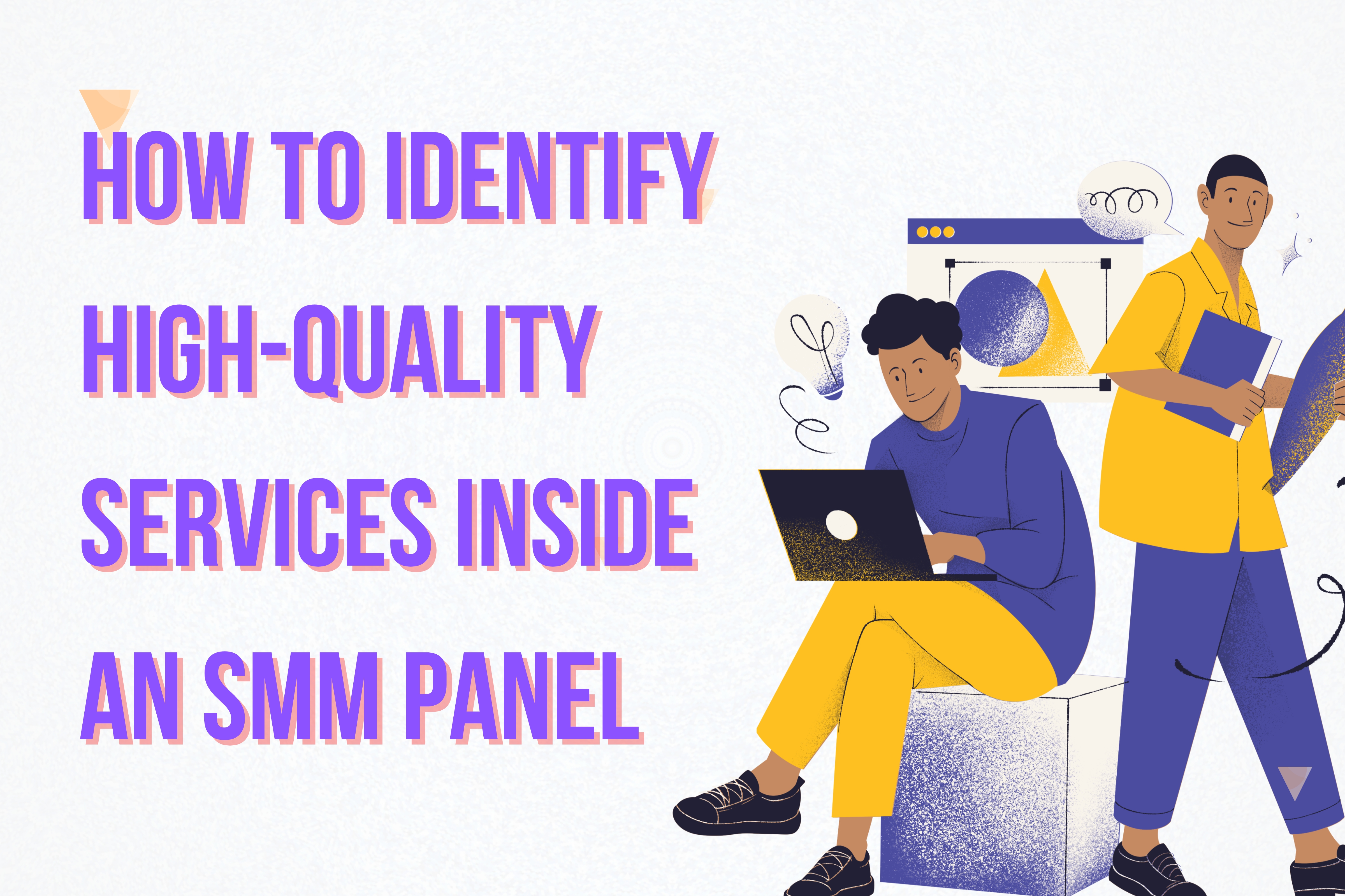 How To Identify High-Quality Services Inside an SMM Panel