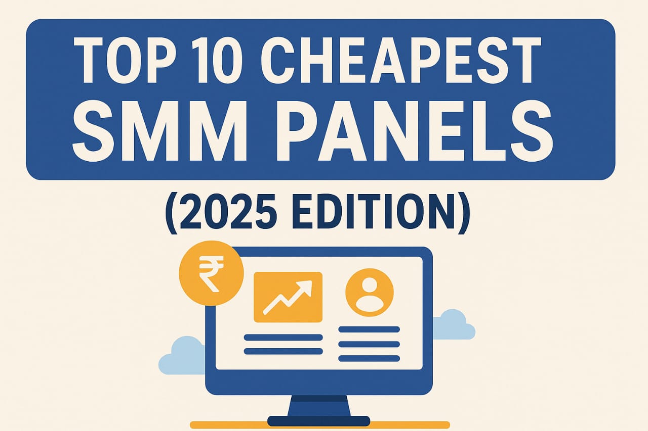 Top 10 Cheapest SMM Panels in India (2026) | UPI & INR Pricing