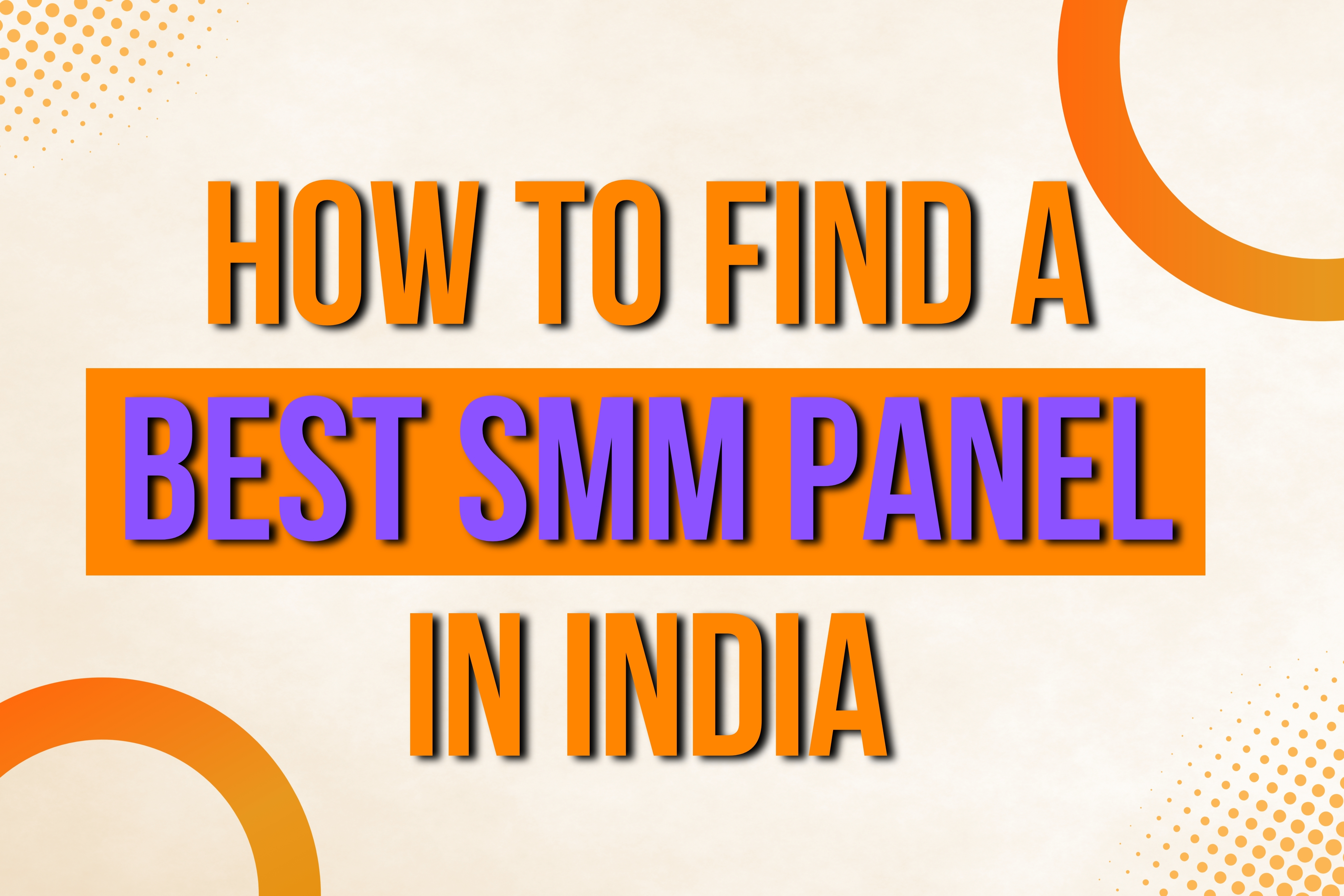 How To Find A Best SMM Panel In India