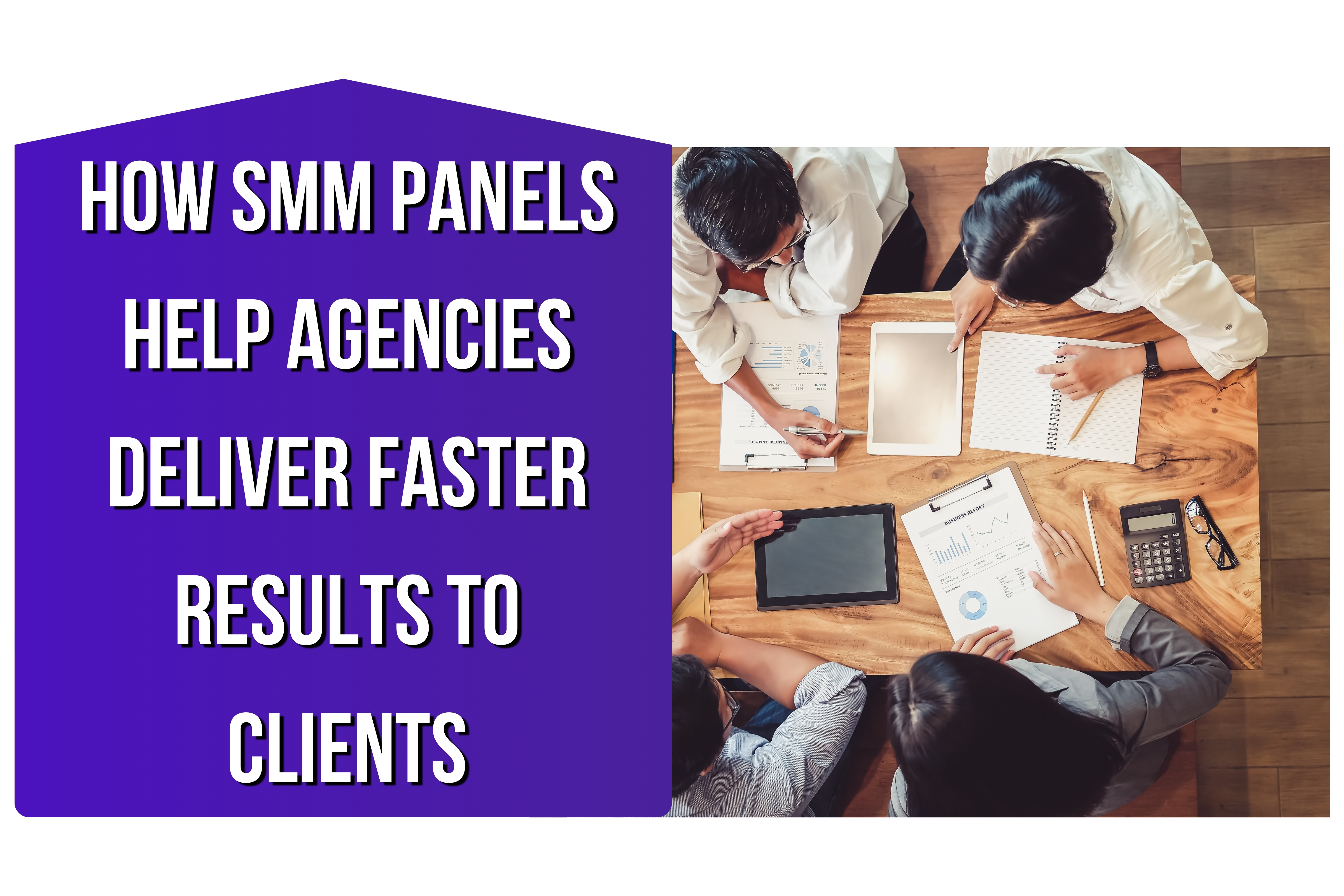 How SMM Panels Help Agencies Deliver Faster Results to Clients