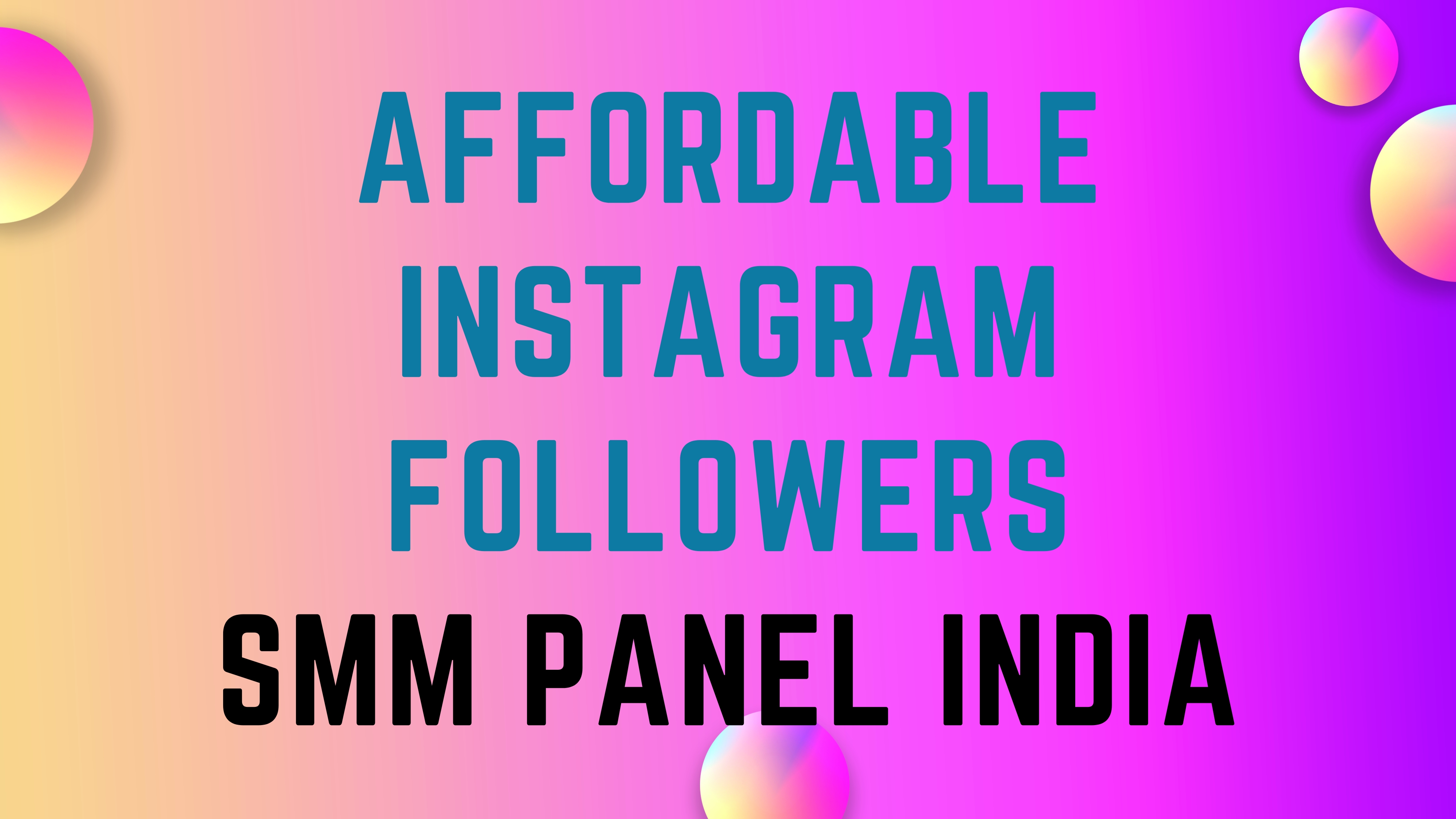 Affordable Instagram Followers SMM Panel India