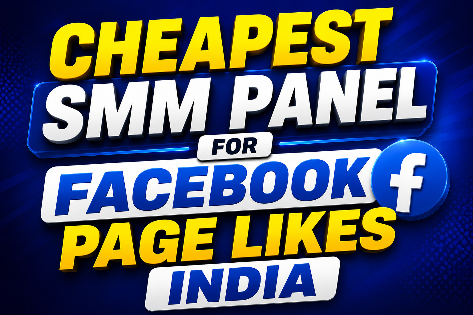 Cheapest SMM Panel for Facebook Page Likes India