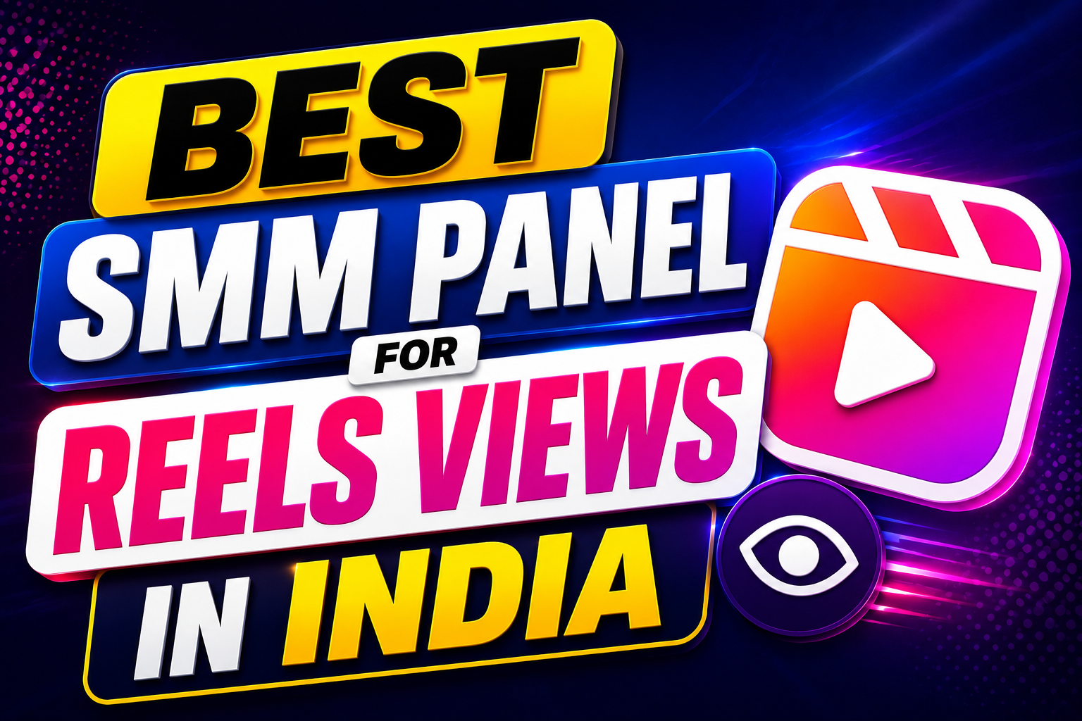 Best SMM Panel for Reels Views in India