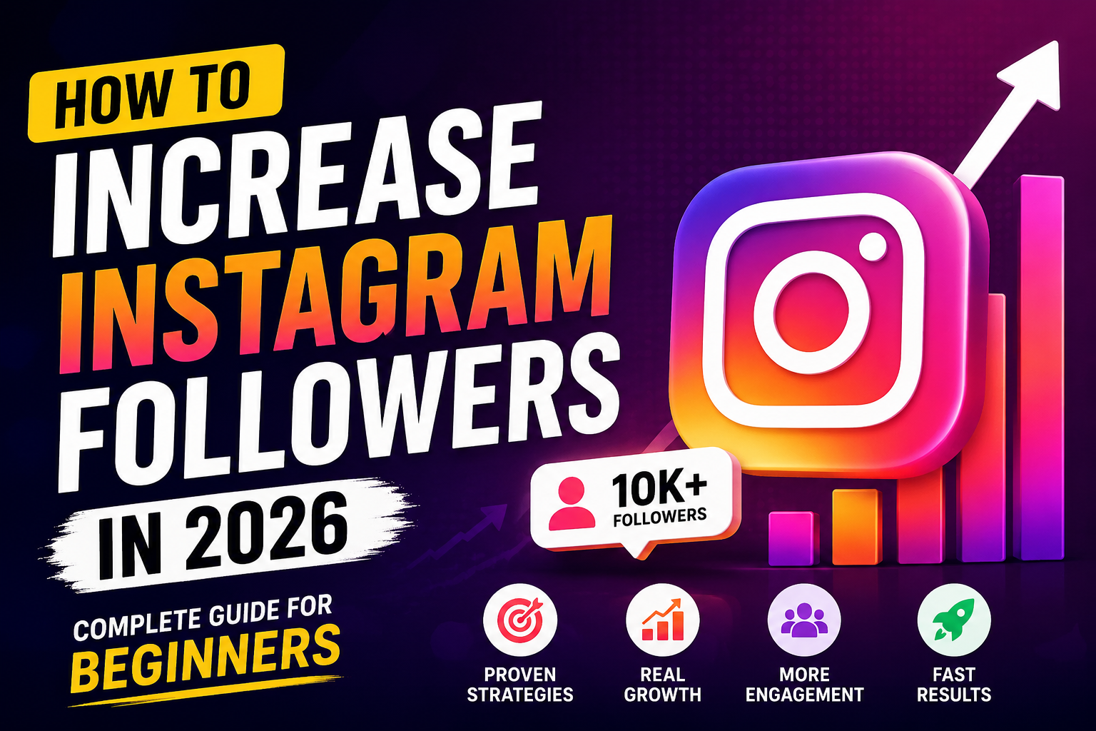 How to Increase Instagram Followers in 2026: Complete Guide for Beginners