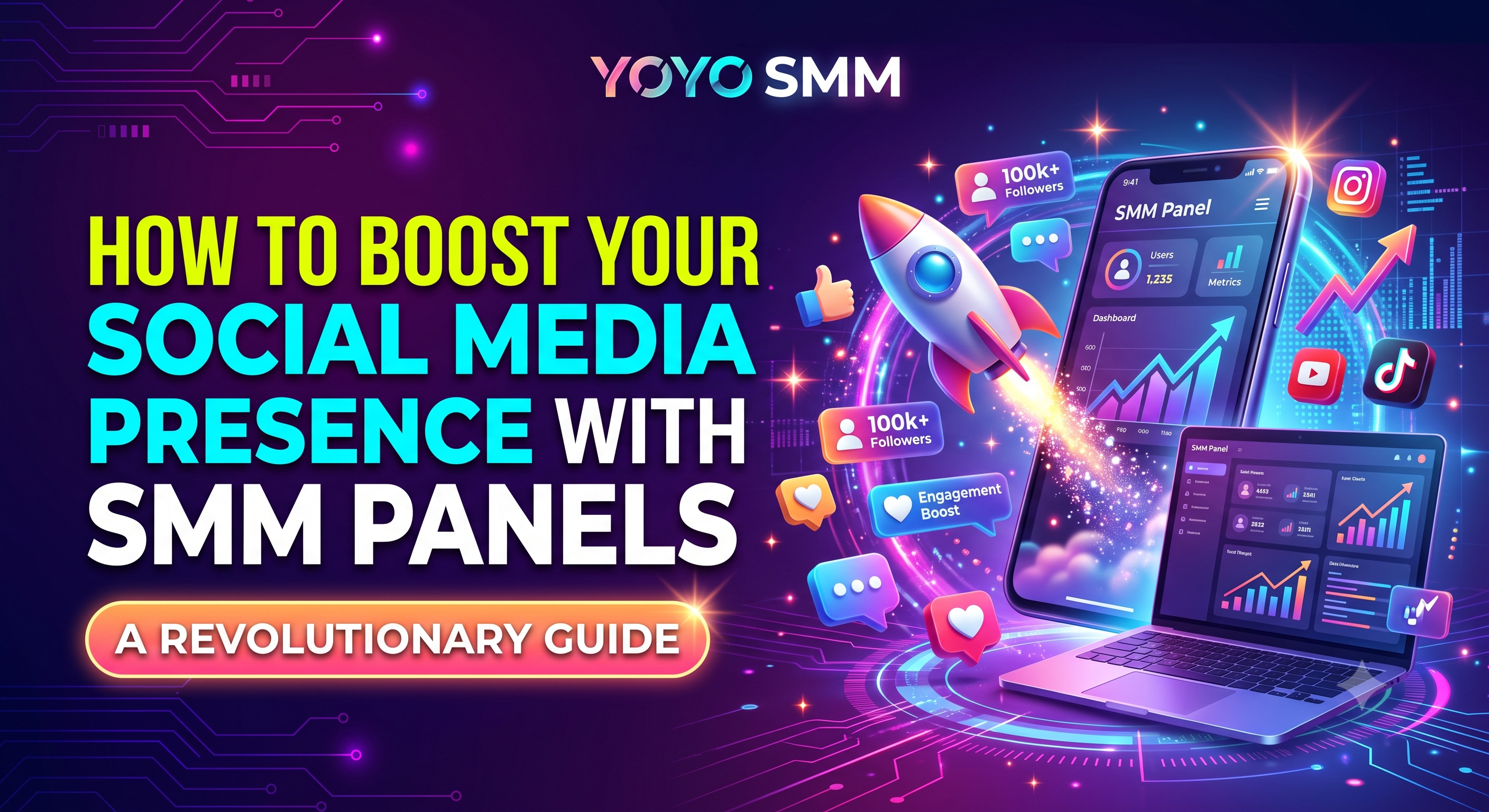 How to Boost Your Social Media Presence with SMM Panels: A Revolutionary Guide | YOYO SMM