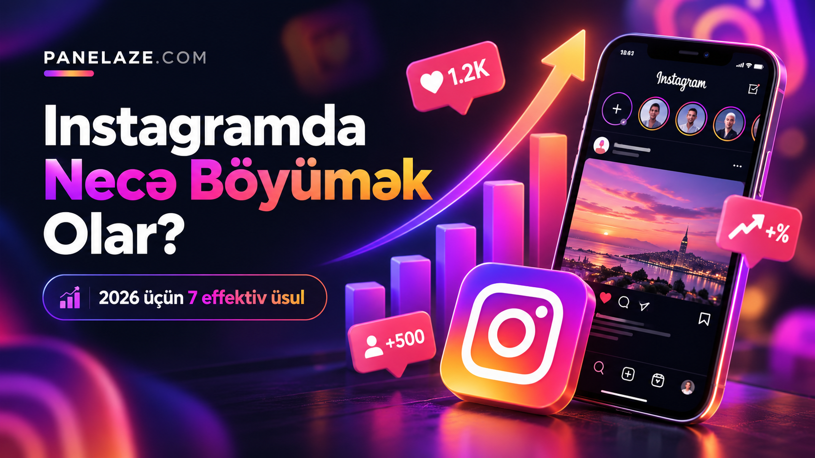 🚀 Instagramda Necə Böyümək Olar? – 2026 Üçün 7 Effektiv Üsul